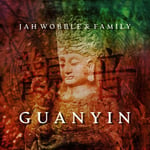 Jah Wobble  Guanyin  CD