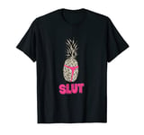 Pineapple Slut T-Shirt