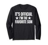 Its official im the favorite Son Long Sleeve T-Shirt