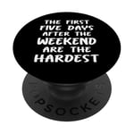 Les cinq premiers jours après le travail amusant du week-end PopSockets PopGrip Adhésif