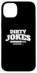 iPhone 14 Plus Dirty jokes are loading Case