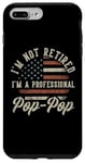 Coque pour iPhone 7 Plus/8 Plus I'm Not Retired I'm A Professional Pop-Pop Funny Retirement