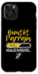 Coque pour iPhone 11 Pro Bientôt Parrain Veuillez Patienter Demande Parrain Marraine