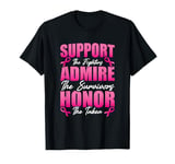 Support The Fighters Admire The Survivors Honor The Taken T-Shirt