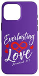 iPhone 16 Pro Max Everlasting Love Jeremiah 31:3 Bible Verse Case