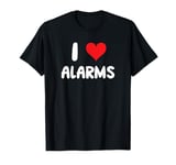 I Love Alarms - Heart - Morning Awake Home Security Clock T-Shirt