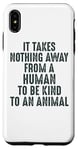 Coque pour iPhone XS Max Animal Advocate : rien n'empêche l'homme d'être gentil avec les animaux