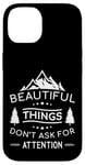 iPhone 14 Beautiful Things Don't Ask Camping Nature Outdoor Bushcraft Case