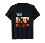 Diana The Woman The Myth The Legend First Name Diana T-Shirt