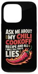 Coque pour iPhone 13 Pro Demandez-moi sur ma recette de cuisson au chili et tout ce que je vais vous dire