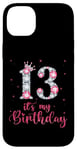 iPhone 14 Plus 13 It's My Birthday 13 Years Old 13th Birthday Girl Case