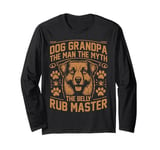 Dog Grandpa the Man the Myth the Belly Rub Master Grandpa Long Sleeve T-Shirt