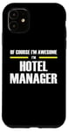 iPhone 11 "The Original Awesome" Hotel Manager Case