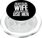 Funny Back Off I Have A Crazy Wife and Not Afraid To Use Her PopSockets PopGrip for MagSafe