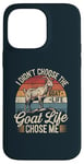 iPhone 14 Pro Max Goat Life Chose Me Funny Goat Owner Case