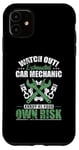 iPhone 11 Watch Out Exhausted Car Mechanic annoy own Risk Case