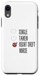 Coque pour iPhone XR single no taken no night shift Nurse yes