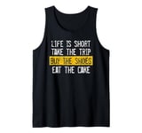 Life Is Short Take The Trip YOLO Self Love Travelers Tank Top