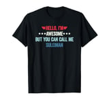 Hello I'm Awesome But You Can Call Me Suleiman T-Shirt