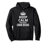 Crime Books / Crime Book / 'Keep Calm And Read Crime Books!' Pullover Hoodie