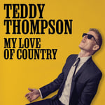 Teddy Thompson  My Love Of Country  CD