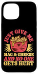 iPhone 15 Mac And Cheese Vintage Just Give Me Mac & Cheese And No One Case