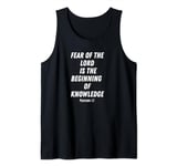 Fear of the lord is the beginning of knowledge. Christian Tank Top