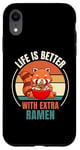 iPhone XR Retro Red Panda Ramen Life Is Better With Extra Ramen Lover Case