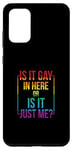 Coque pour Galaxy S20+ T-shirt gay avec inscription « Is It Gay In Here ? Or Is It Just Me »