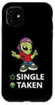 iPhone 11 Single Taken Alien Funny Happy Valentines Day Love Cute Case