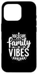 iPhone 16 Pro Family Vibes Forever Together Happy Moments Case