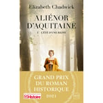 Aliénor d'Aquitaine, Tome 1 : L'été d'une reine (Grand Prix du Roman Historique 2021) (Poche)