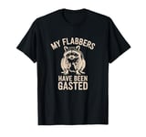 My Flabbers Have Been Gasted Funny Raccoon Surprise T-Shirt