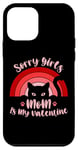 iPhone 12 mini Sorry Girls Mom Is My Valentine Funny Cat Lover Pink Sunset Case