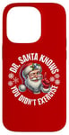 iPhone 14 Pro Funny Christmas Doctor Santa Knows You Didn't Exercise Case