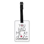 You Had Me At Chocolate Visual Luggage Tag Suitcase Bag Funny Valentines Day