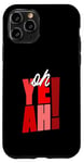 Coque pour iPhone 11 Pro Rouge Oh Yeah! Nuances rouges Graphique