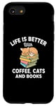 iPhone SE (2020) / 7 / 8 Funny Life Is Better With Coffee, Cats & Books Case