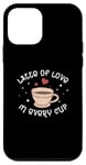 Coque pour iPhone 12 mini Latte Of Love In Every Cup Amusant Coffee Lovers pour un barista