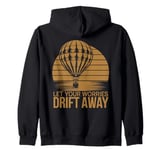 Let Your Worries Drift Away Hot Air Ballon Zip Hoodie