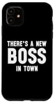 iPhone 11 There's a New Boss in Town Kids Boss Girl Boss Funny Boss Case