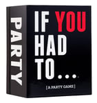 If You Had To... [A Party Game]Drunk Stoned or Stupid