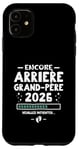 Coque pour iPhone 11 Bébé En Route 2026 - Encore Arrière Papy Veuillez Patienter