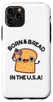 Coque pour iPhone 11 Pro Jeu de mots « Born And Bread in the USA »