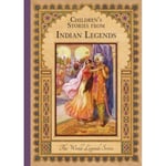 Children'S Stories from Indian Legends (inbunden, eng)