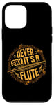 iPhone 12 mini Piccoloist Never say it´s a flute Instrument Piccolo Case