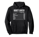 Funny Bounty Hunter Nutrition Facts Information Men Women Pullover Hoodie