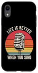 Coque pour iPhone XR La vie est meilleure lorsque vous chantez, microphone chanteur chanteur