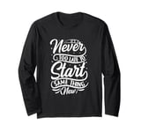 Motivational Quote Inspiration Positive Saying Life Message Long Sleeve T-Shirt