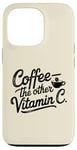 iPhone 13 Pro Coffee Lover The Other Vitamin C Women Case